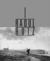 Le Cinéma de Raoul Ruiz - Documentation